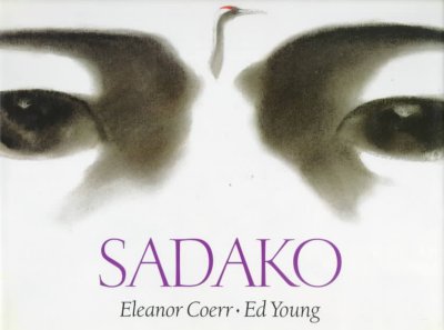 Sadako / Eleanor Coerr ; illustrated by Ed. Young.
