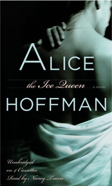 The ice queen [sound recording] : [a novel] / Alice Hoffman.