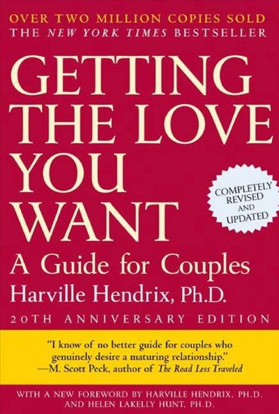 Getting the love you want : a guide for couples / Harville Hendrix.
