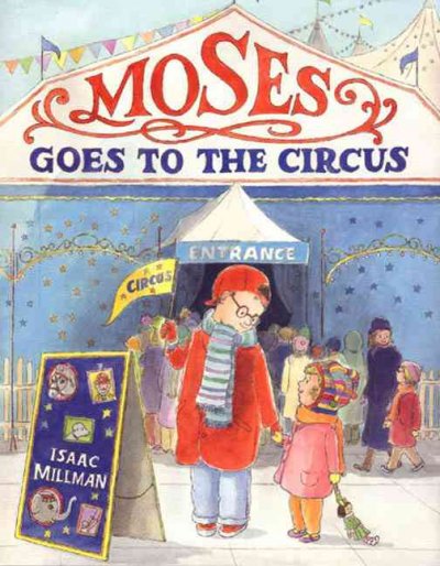 Moses goes to the circus / Isaac Millman.