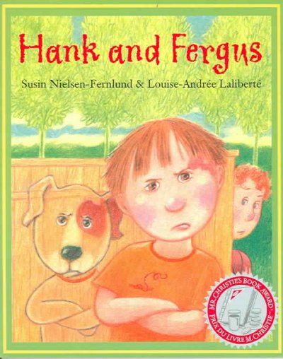 Hank and Fergus / written by Susin Nielsen-Fernlund ; illustrated by Louise-Andrée Laliberté.