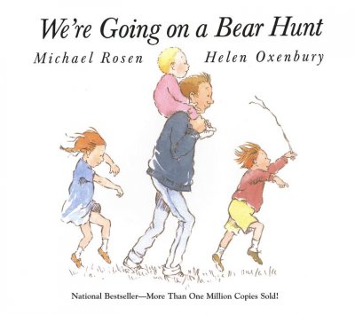 We're going on a bear hunt [book] / by Michael Rosen & Helen Oxenbury.