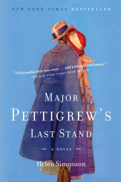 Major Pettigrew's last stand : a novel / Helen Simonson.