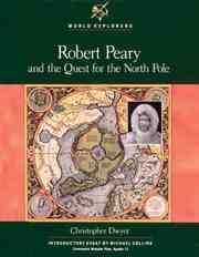 Robert Peary and the quest for the North Pole.