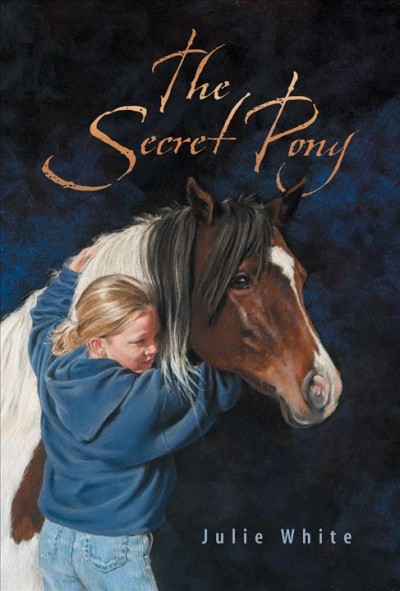 The secret pony / Julie L. White.