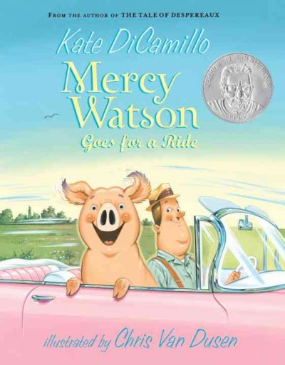 Mercy Watson goes for a ride / Kate DiCamillo ; illustrated by Chris van Dusen.