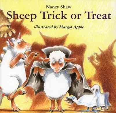 Sheep trick or treat / Nancy Shaw ; illustrated by Margot Apple.