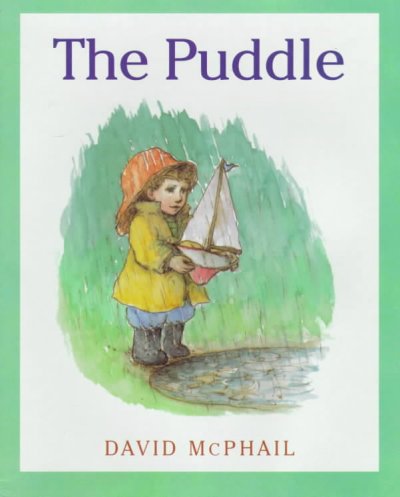 The puddle / David McPhail.