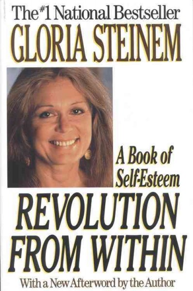 Revolution from within : a book of self-esteem / Gloria Steinem.