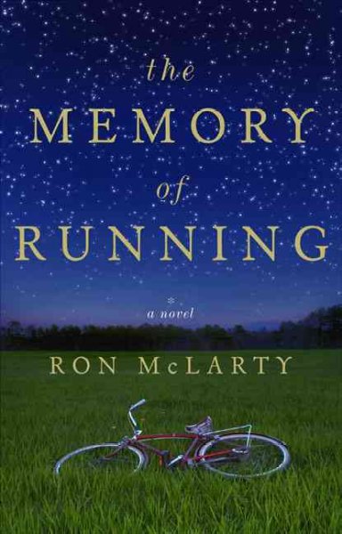 The memory of running : a novel / Ron McLarty.