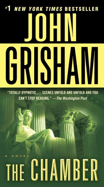 The chamber [electronic resource] / John Grisham.