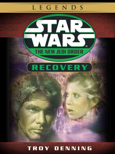Star wars, the new Jedi order. Recovery [electronic resource] / Troy Denning.