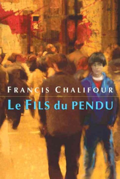 Le fils du pendu [electronic resource] / Francis Chalifour ; [traduction française, Francis Chalifour].