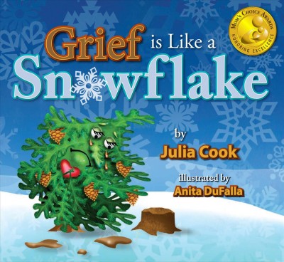 Grief is like a snowflake / [by Julia Cook ; illustrated by Anita DuFalla].