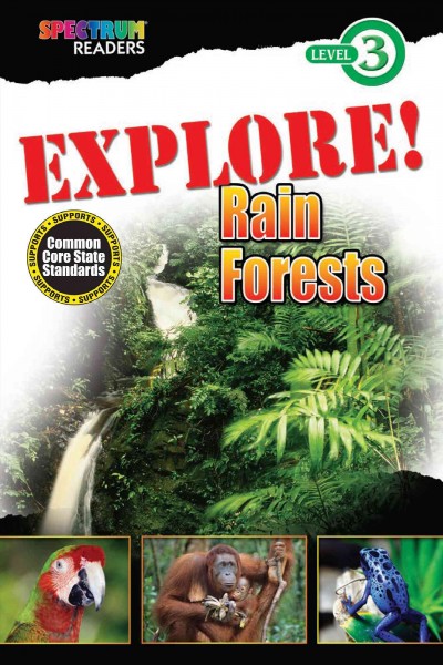 Explore! rain forests / by Lisa Kurkov.