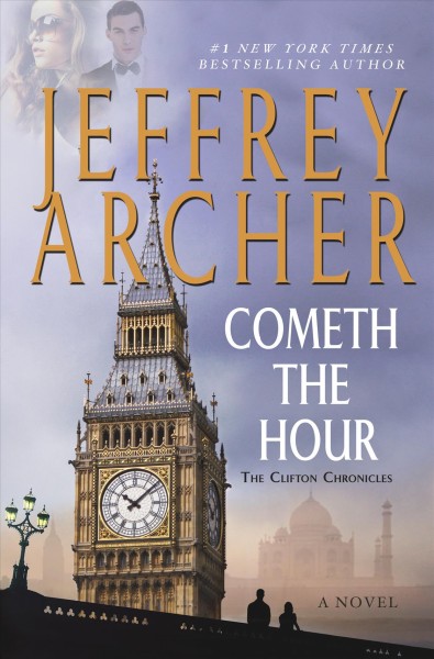 Cometh the hour / Jeffrey Archer.