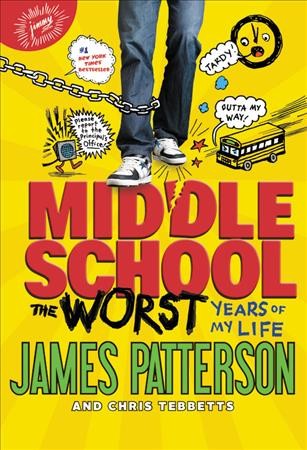 Middle school, the worst years of my life [electronic resource] / James Patterson and Chris Tebbetts ; illustrated by Laura Park.