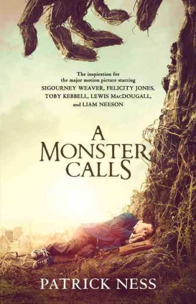 A monster calls : a novel / by Patrick Ness ; inspired by an idea from Siobhan Dowd.