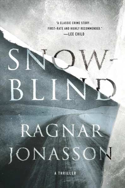 Snowblind / Ragnar Jonasson ; translated by Quentin Bates.