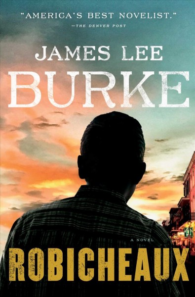 Robicheaux : a novel / James Lee Burke.