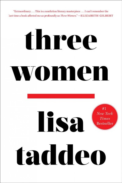 Three women / Lisa Taddeo.