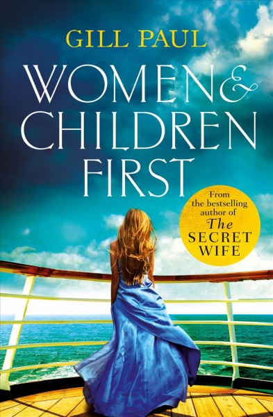 Women and children first / Gill Paul.