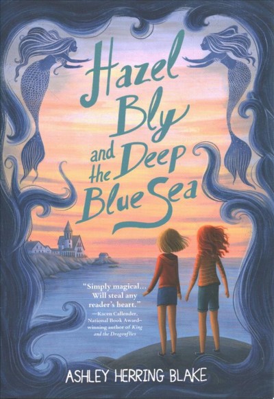 Hazel Bly and the deep blue sea / Ashley Herring Blake.