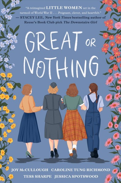 Great or nothing / Joy McCullough, Caroline Tung Richmond, Tess Sharpe, Jessica Spotswood.