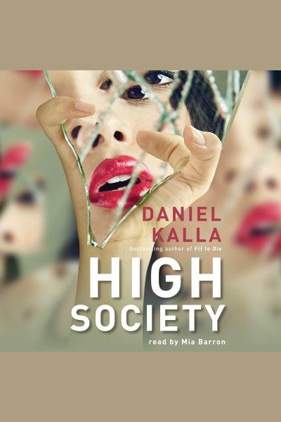High Society / Daniel Kalla.