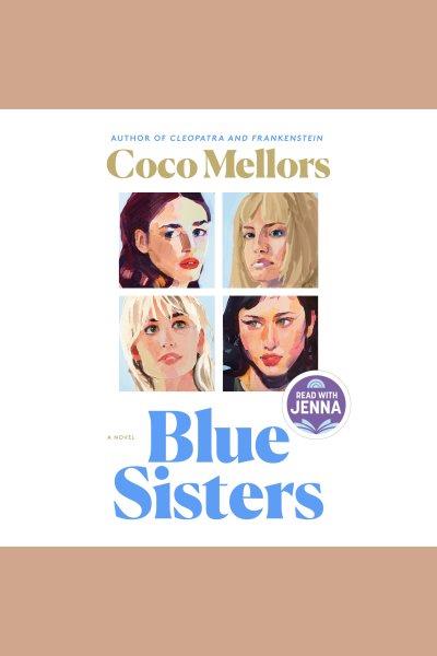 Blue Sisters : A Novel / Coco Mellors.