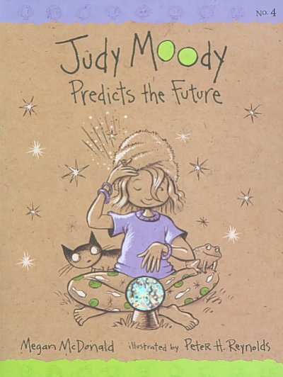 Judy Moody predicts the future / Megan McDonald ; illustrated by Peter H. Reynolds. --.
