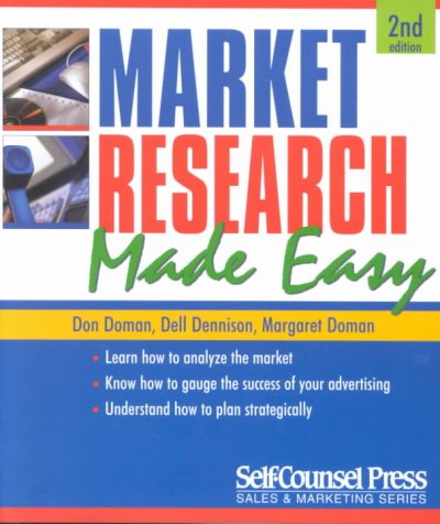 Market research made easy [text]. : 101 for small business / Don Doman, Dell Dennison, Margaret Doman.