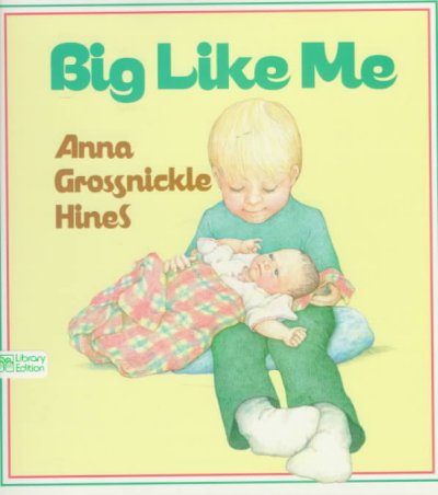 Big like me / Anna Grossnickle Hines.