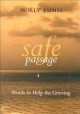 Safe passage : words to help the grieving  Cover Image