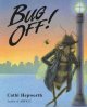Bug off! : a swarm of insect words  Cover Image