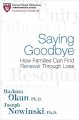 Saying goodbye : how families can find renewal through loss  Cover Image