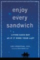 Go to record Enjoy every sandwich : living each day as if it were your ...