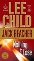 Nothing to lose a Jack Reacher novel  Cover Image