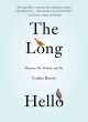 The long hello : memory, my mother, and me  Cover Image