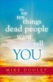 The top ten things dead people want to tell you  Cover Image