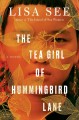 The tea girl of Hummingbird Lane : a novel  Cover Image