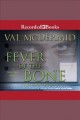 Fever of the bone Tony hill & carol jordan series, book 6. Cover Image