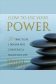How to use your power 20 practical lessons for creating a balanced life. Cover Image