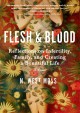 Flesh & blood : reflections on infertility, family, and creating a bountiful life : a memoir  Cover Image