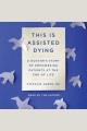 This is assisted dying  Cover Image