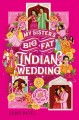 My sister's big fat Indian wedding Cover Image