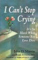 Go to record I can't stop crying : it's so hard when someone you love d...